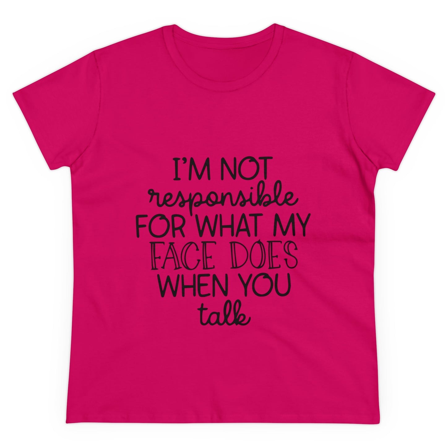 I'm not responsible Women's Midweight Cotton Tee