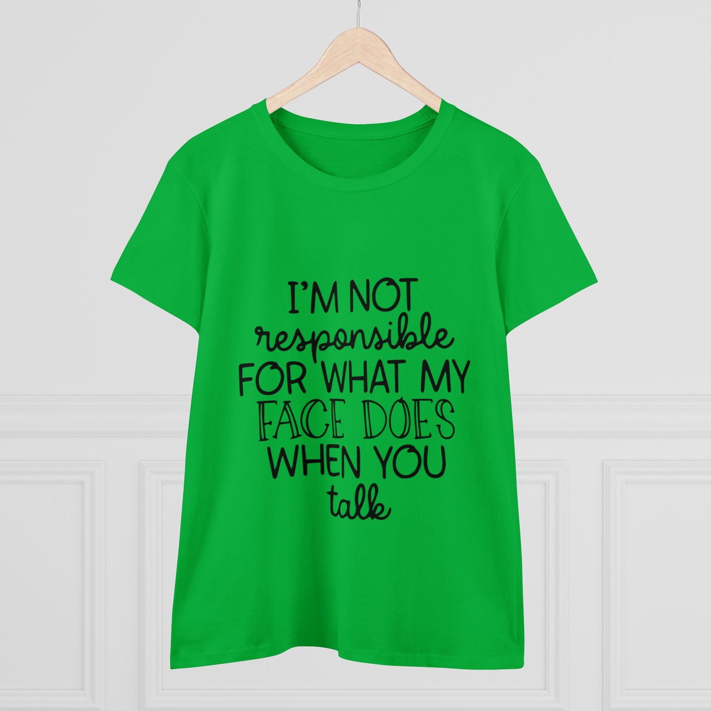 I'm not responsible Women's Midweight Cotton Tee