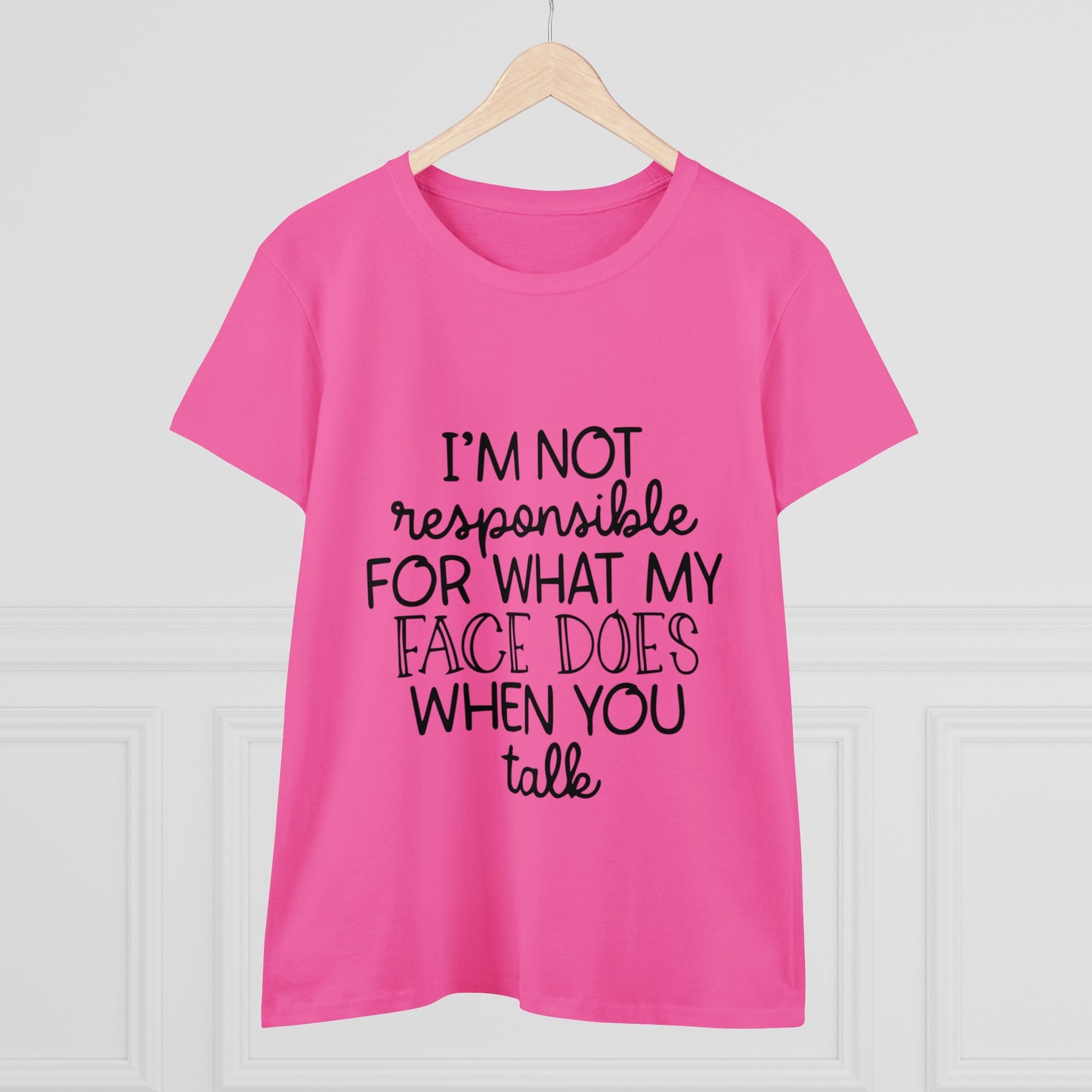 I'm not responsible Women's Midweight Cotton Tee