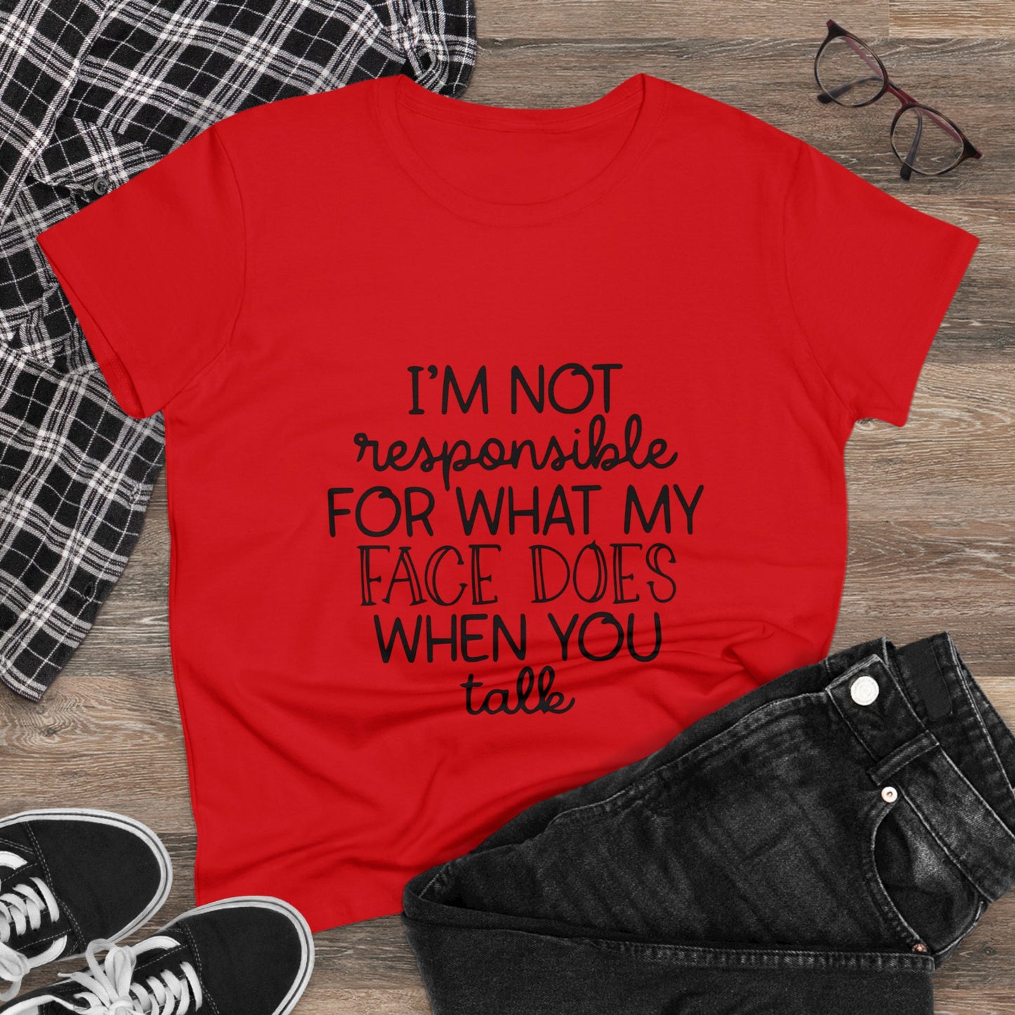 I'm not responsible Women's Midweight Cotton Tee