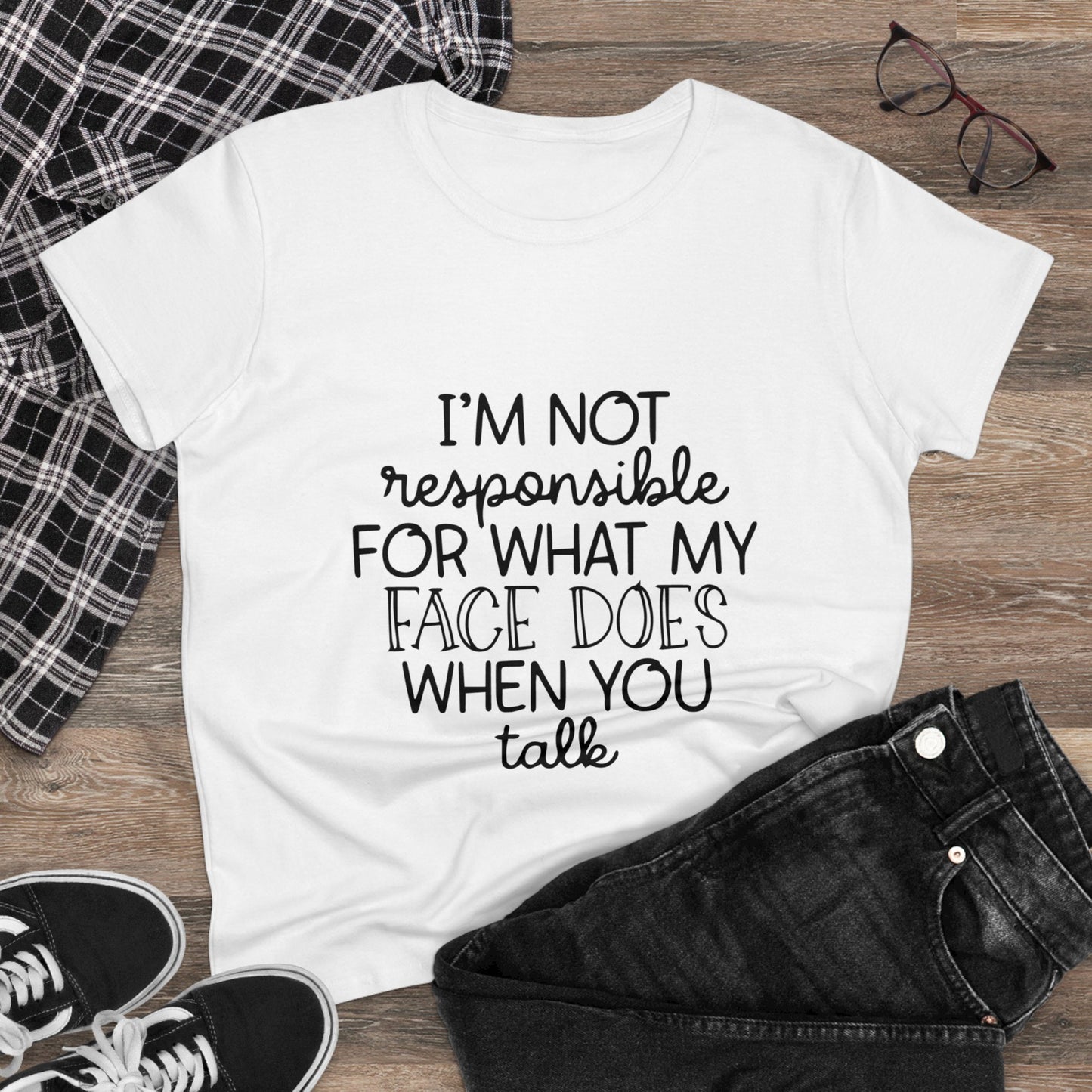 I'm not responsible Women's Midweight Cotton Tee