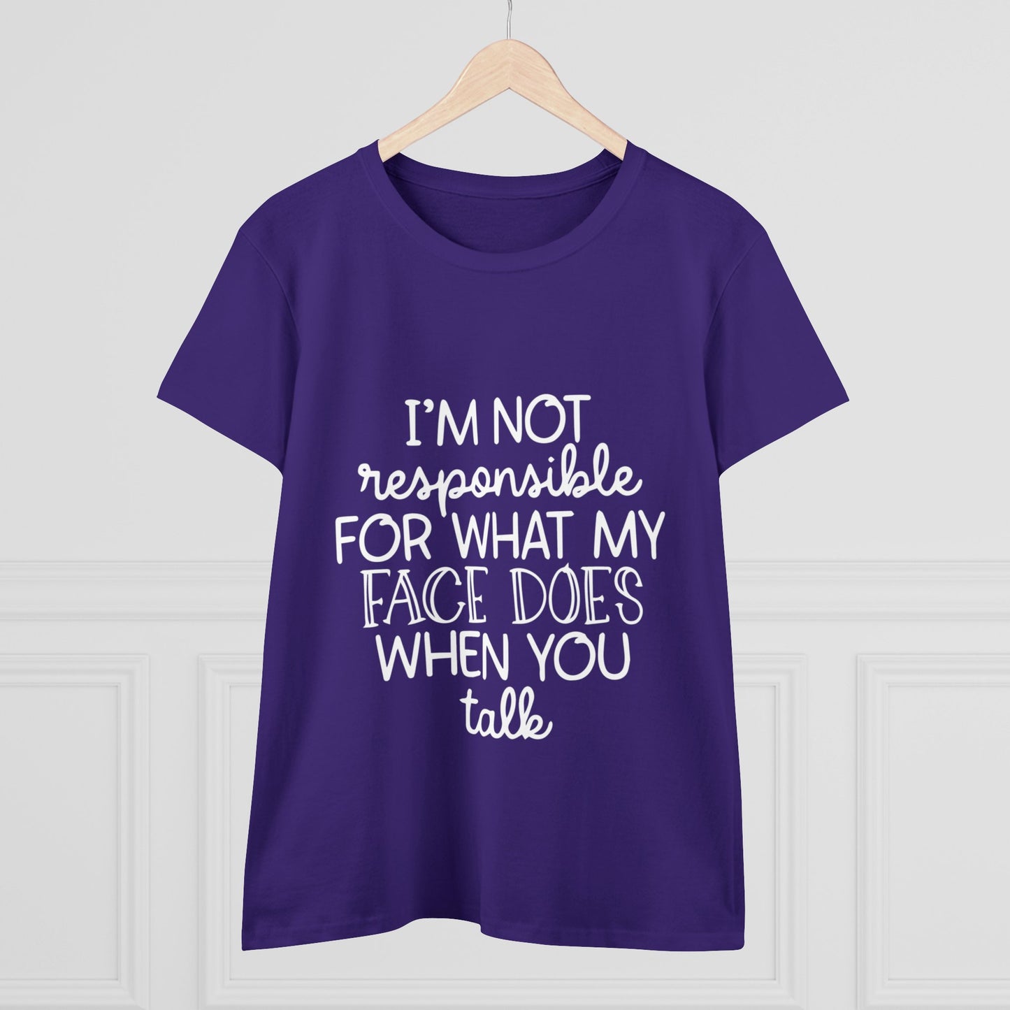 I'm not responsible Women's Midweight Cotton Tee