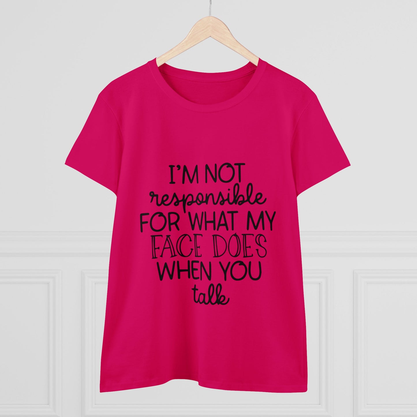 I'm not responsible Women's Midweight Cotton Tee