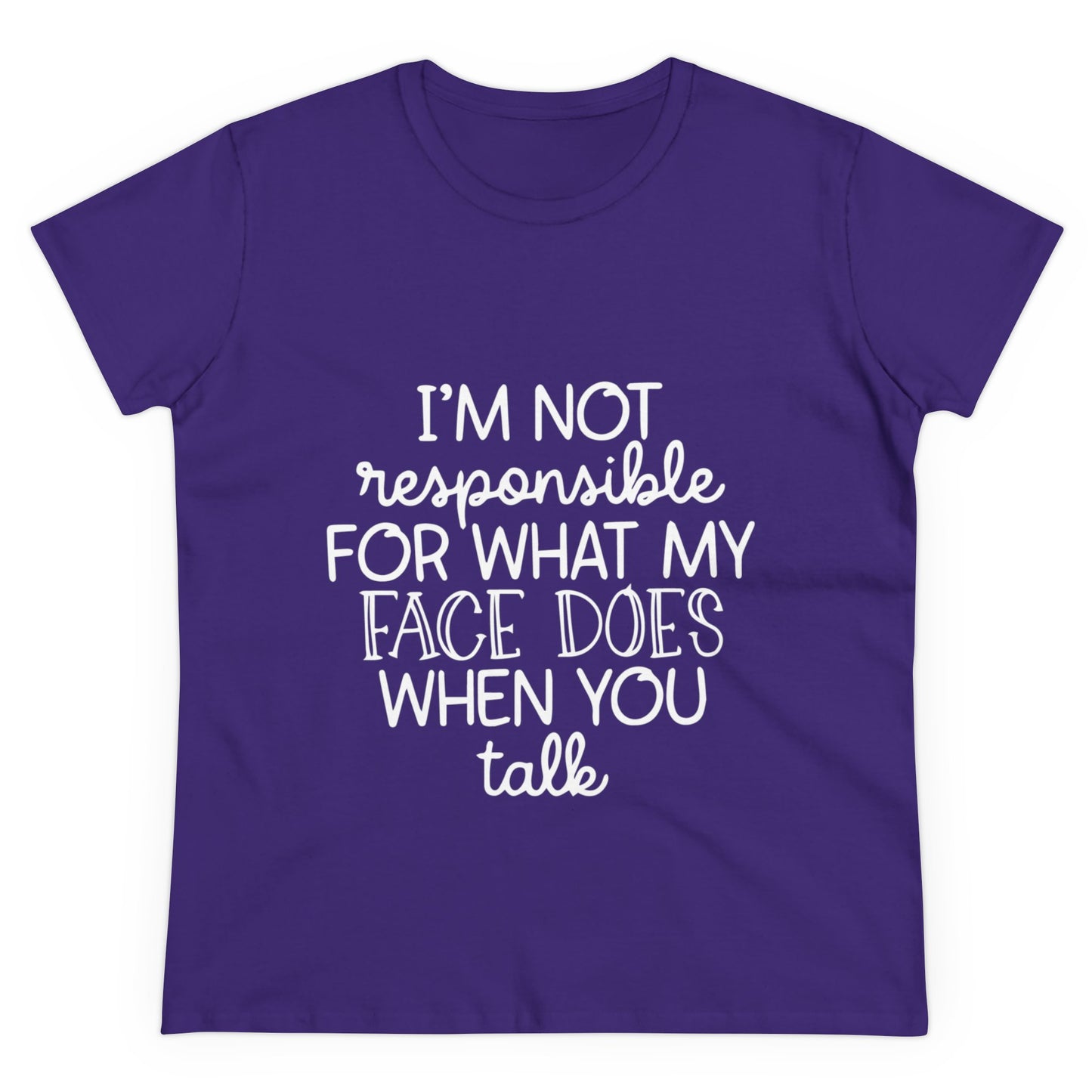 I'm not responsible Women's Midweight Cotton Tee