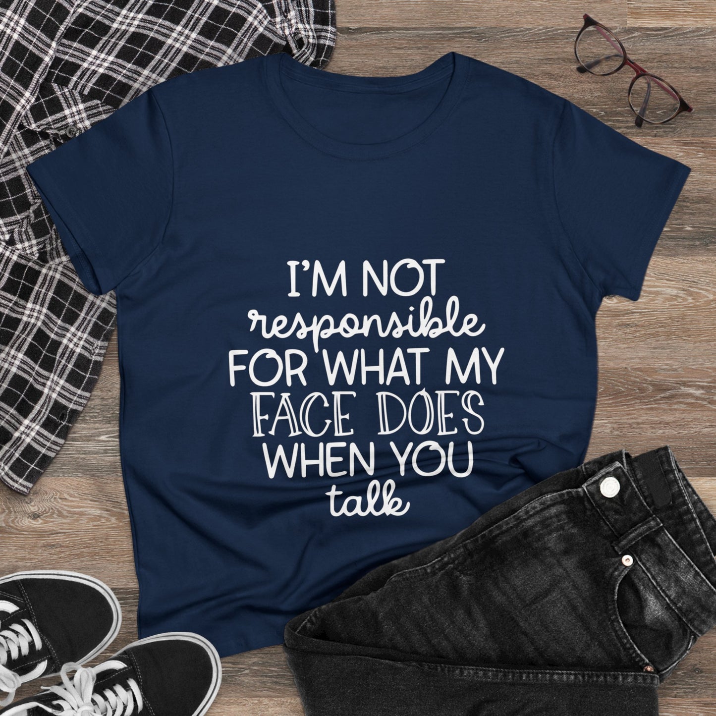 I'm not responsible Women's Midweight Cotton Tee