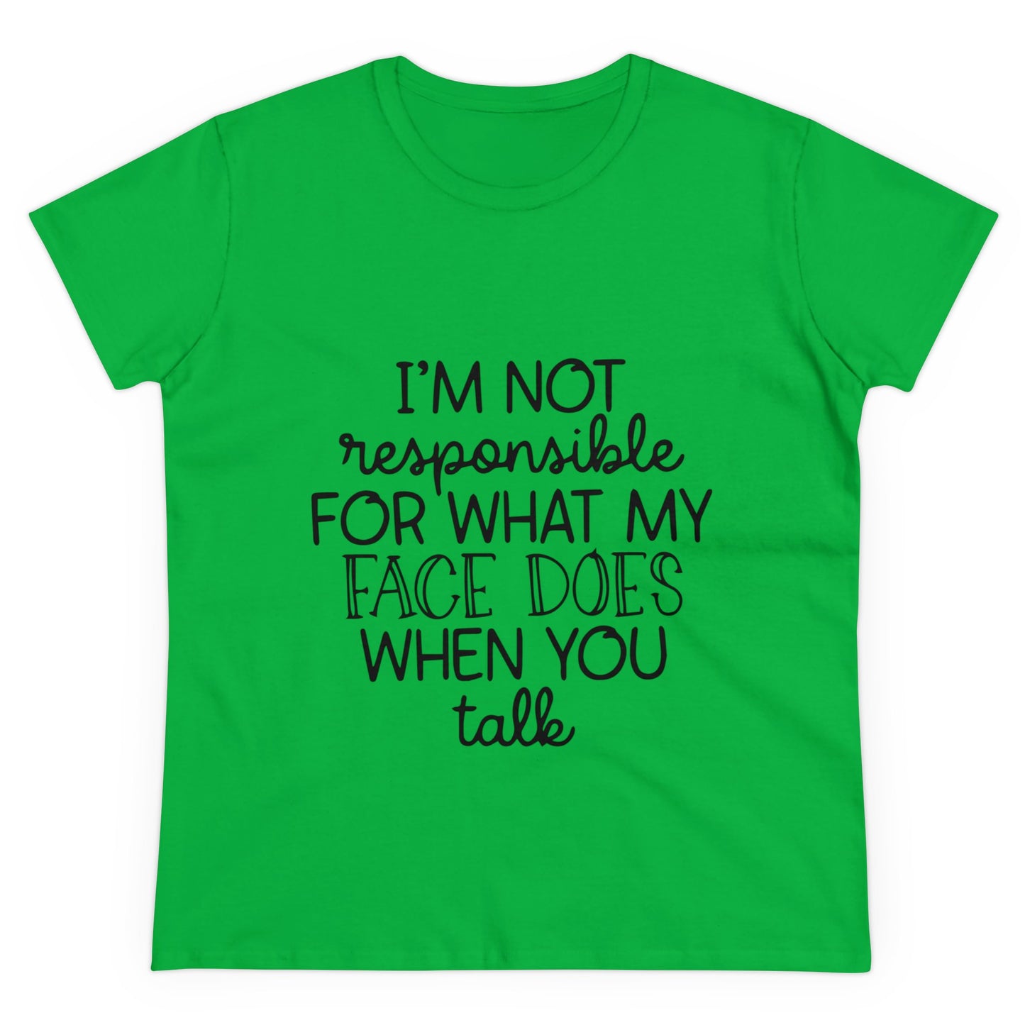 I'm not responsible Women's Midweight Cotton Tee