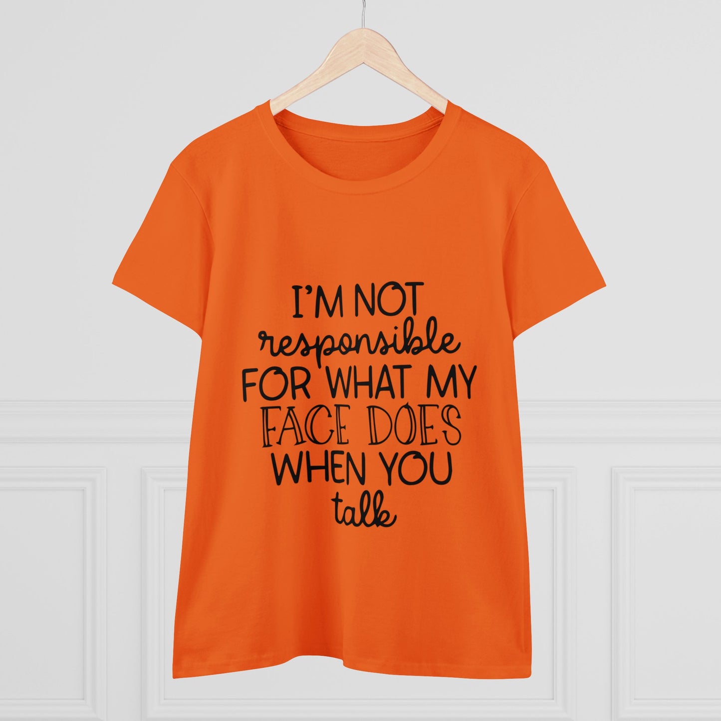 I'm not responsible Women's Midweight Cotton Tee